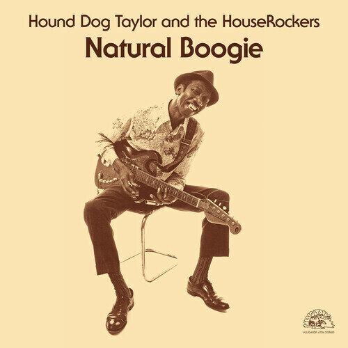 Hound Dog Taylor & The Houserockers (Lp) - Natural Boogie (Lp)