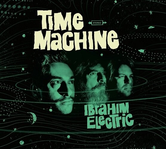 IBRAHIM ELECTRIC (LP) - Time Machine