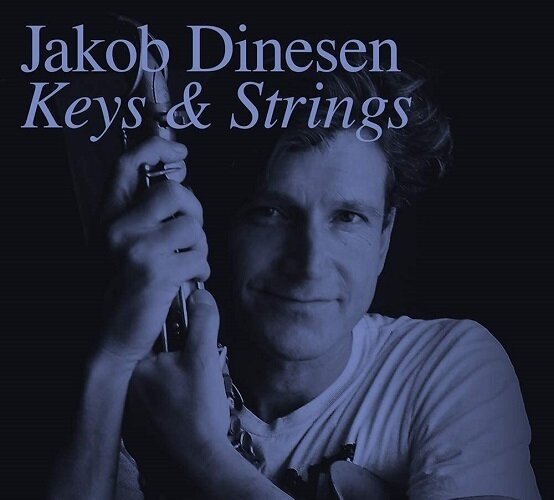JAKOB DINESEN - Keys & Strings