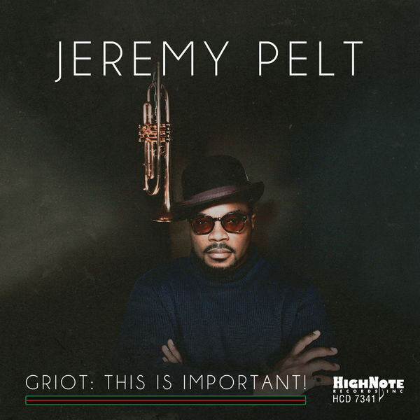 JEREMY PELT - Griot: This Is Important
