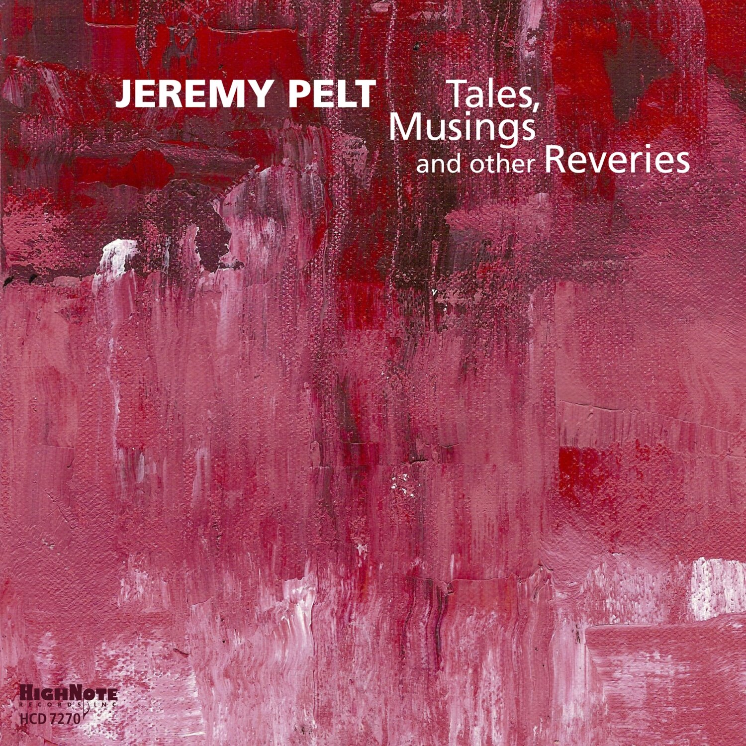 JEREMY PELT - Tales, Musings And Other Reveries