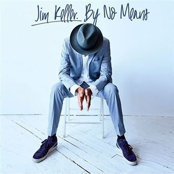 JIM KELLER - By No Means