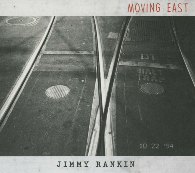 JIMMY RANKIN-Moving East