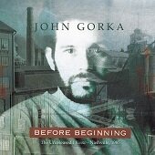 JOHN GORKA - Before Beginning