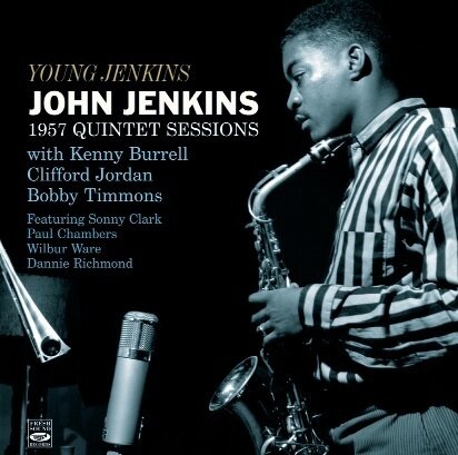 JOHN JENKINS - 1957 Quintet Sessions