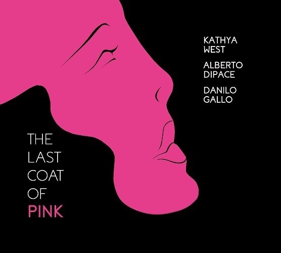 KATHYA WEST/ALBERTO DIPACE/DANILO GALLO - The Last Coat Of Pink