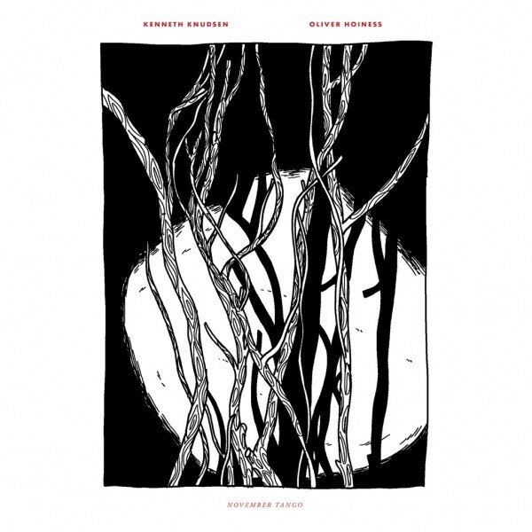 KENNETH KNUDSEN & OLIVER HOINESS - November Tango