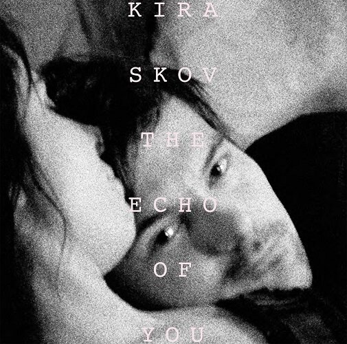 KIRA SKOV (LP) - The Echo Of You