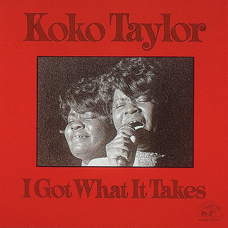 Koko Taylor - I Got What It Takes