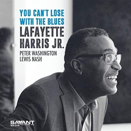 LAFAYETTE HARRIS JR. - You Can't Lose With The Blues