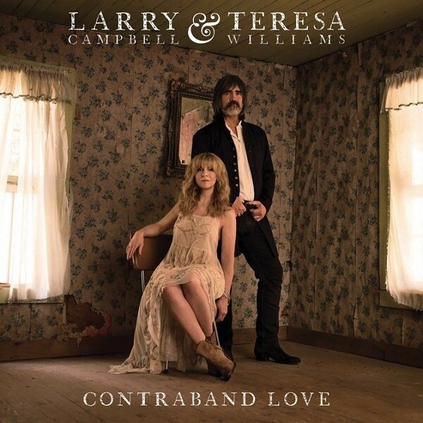 LARRY CAMPBELL & TERESA WILLIAMS (LP) - Contraband Love (LP)