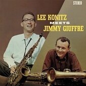 LEE KONITZ - Meets Jimmy Giuffre