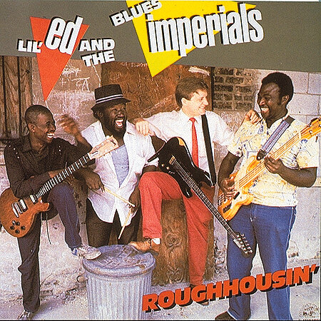 Lil'ed & The Blues Imperials - Roughousin