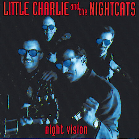 Little Charlie & The Nightcats - Night Vision