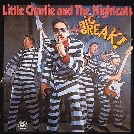 Little Charlie & The Nightcats - The Big Break!