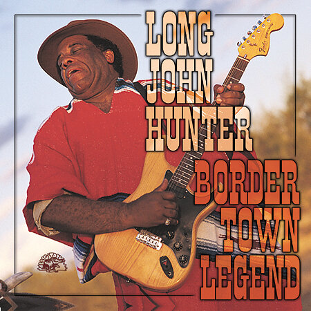 Long John Hunter - Border Town Legend