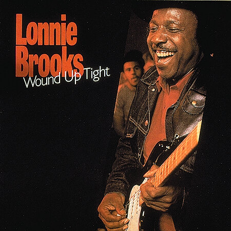 Lonnie Brooks - Wound Up Tight