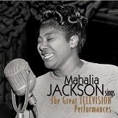 MAHALIA JACKSON - Sings The Great Television Performances