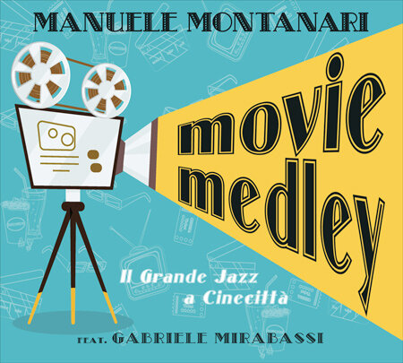 Manuele Montanari Feat. G. Mirabassi-Movie Medley (Il Grande Jazz A Cinecitta')