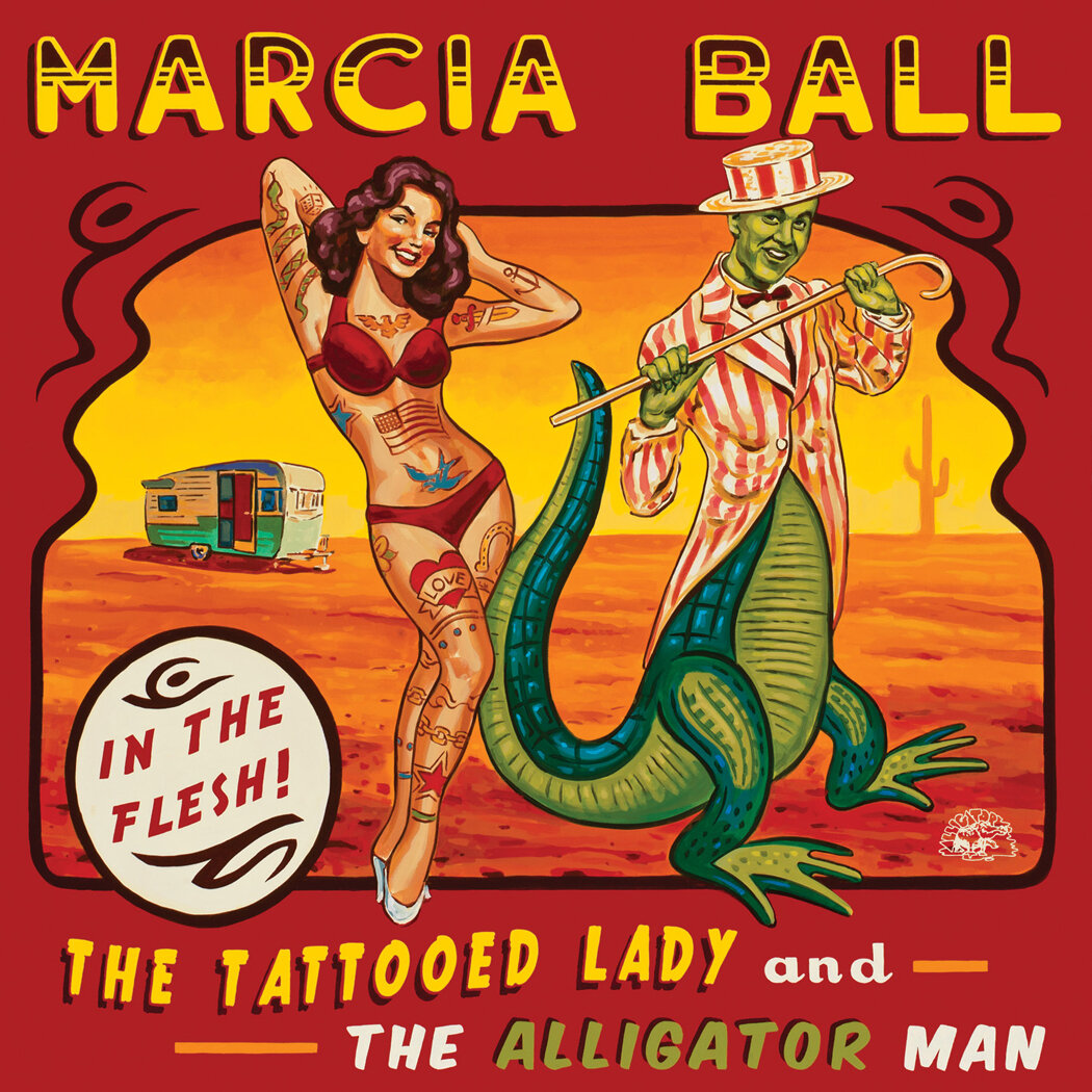 Marcia Ball - Tattooed Lady & Alligator