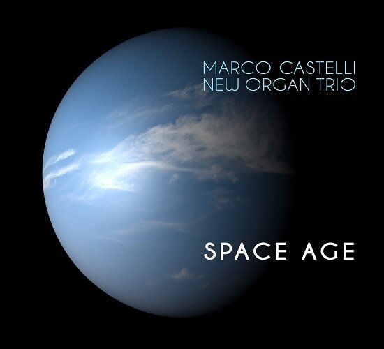 MARCO CASTELLI NEW ORGAN TRIO - Space Age