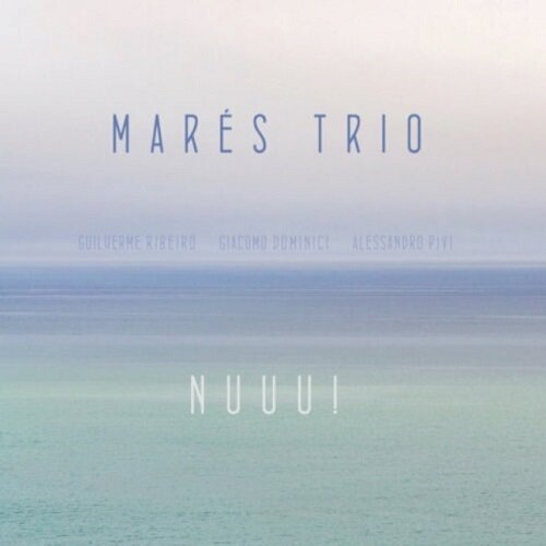 MARES TRIO - Nuuu!