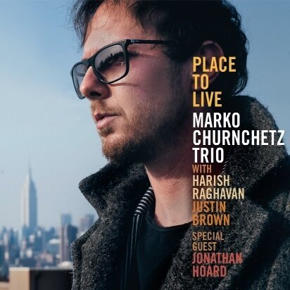 MARKO CHURNCHETZ TRIO - Place To Live