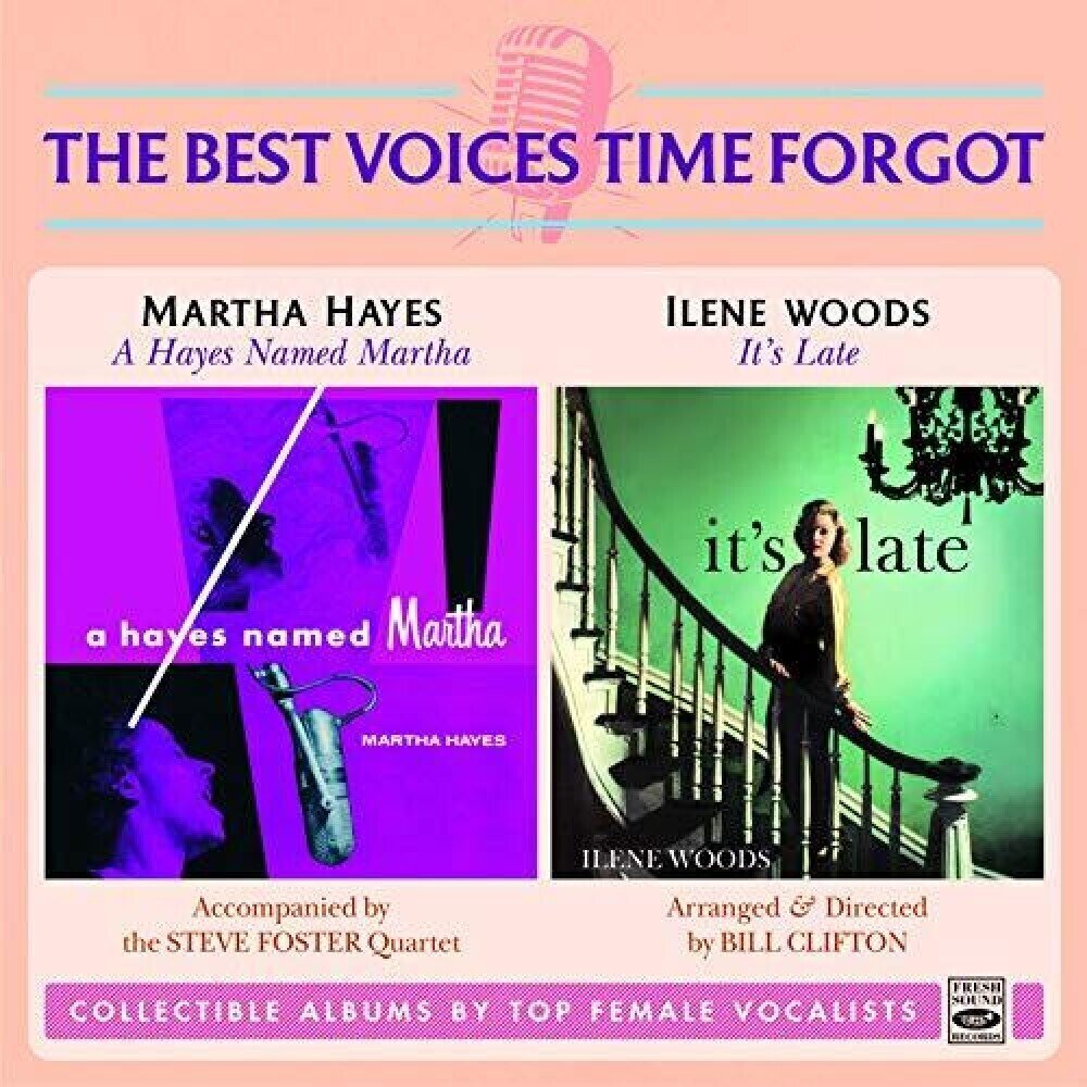 MARTHA HAYES & ILENE WOODS - The Best Voices Time Forgot (2 Lp in 1 CD)