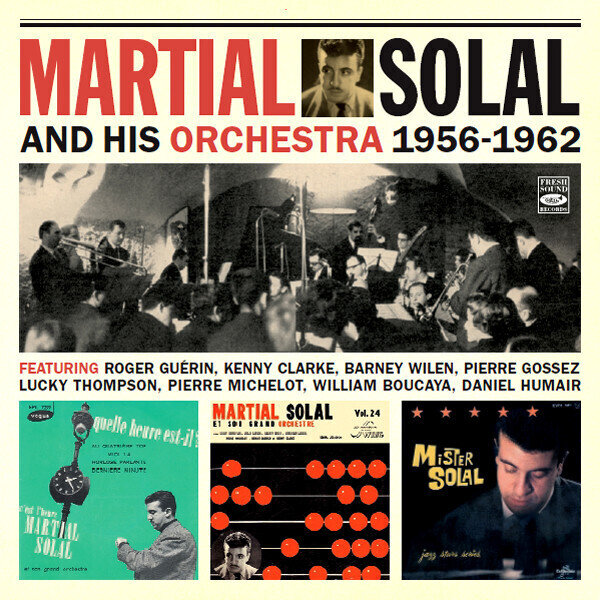 MARTIAL SOLAL - And His Orchestra 1956 - 1962