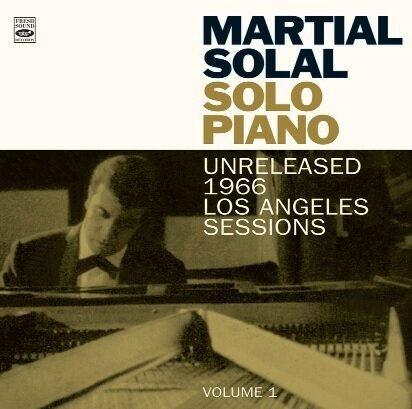 MARTIAL SOLAL - Solo Piano (Unreleased 1966 L.A. Sessions Vol.1)