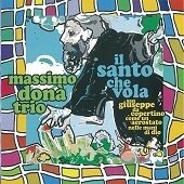 MASSIMO DONA' TRIO - Il Santo Che Vola