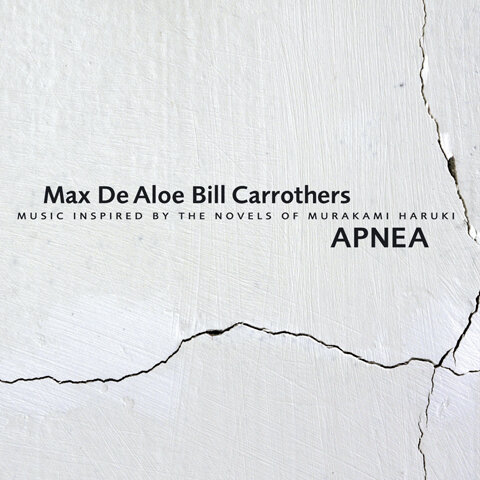 Max De Aloe & Bill Carrothers - Apnea