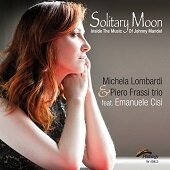 MICHELA LOMBARDI & PIERO FRASSI TRIO-Solitary Moon