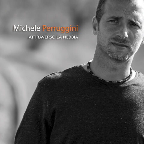 Michele Perruggini - Attraverso La Nebbia