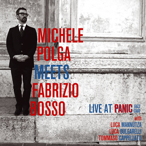 Michele Polga Meets Fabrizio Bosso - Live At Panic Jazz Club