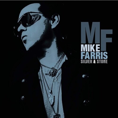 MIKE FARRIS - Silver & Stone