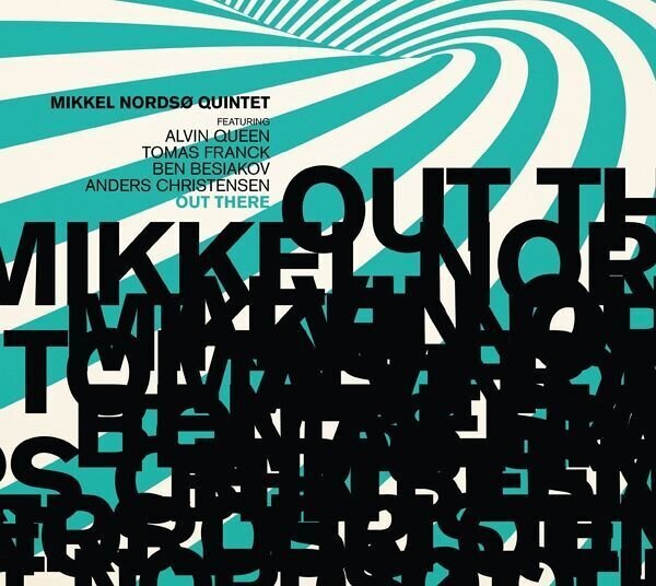 MIKKEL NORDSO QUINTET (LP) - Out There