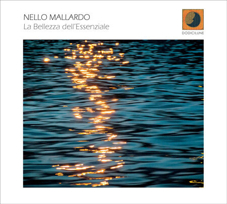 NELLO MALLARDO-La Bellezza Dell'Essenziale (Piano Solo)