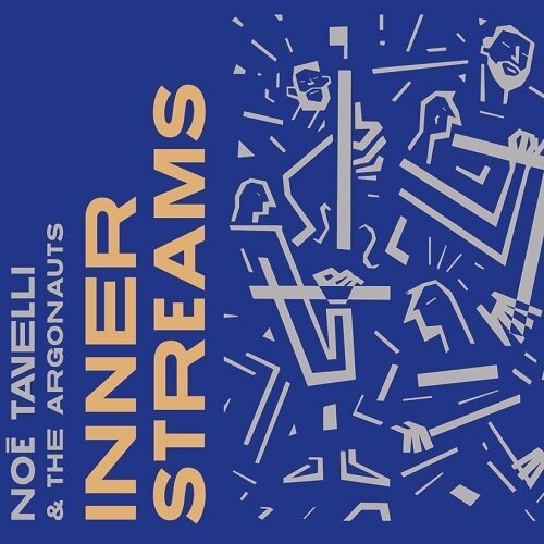 NOE TAVELLI & THE ARGONAUTS - Inner Streams