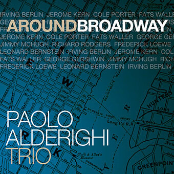 Paolo Alderighi Trio - Around Broadway