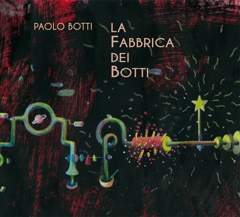 PAOLO BOTTI - La Fabbrica Dei Botti