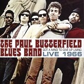 PAUL BUTTERFIELD BLUES BAND (2LP) - Got A Mind To Give Up Living - Live 1966