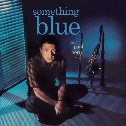 PAUL HORN QUINTET (LP9 - Something Blue (LP)