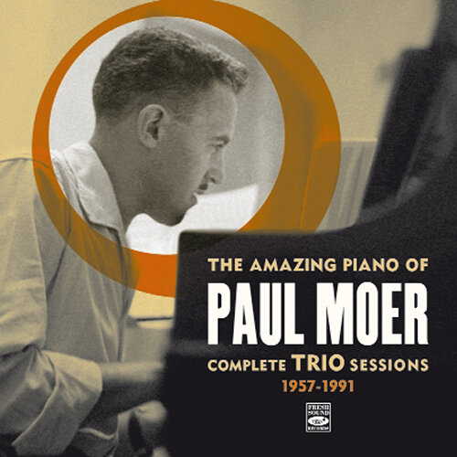 PAUL MOER - The Amazing Piano Of 1957 - 1991
