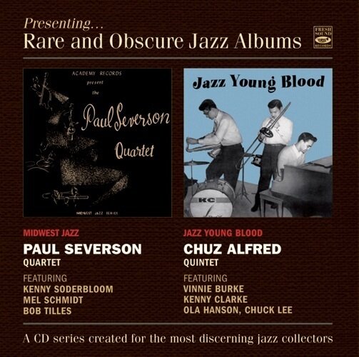 PAUL SEVERSON QUARTET / CHUZ ALFRED QUINTET - Midwest Jazz / Jazz Young Blood