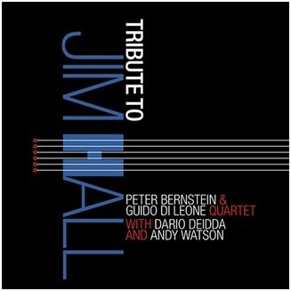 Peter Bernstein & Guido Di Leone Quartet - Tribute To Jim Hall