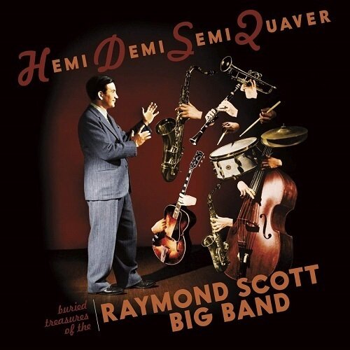 RAYMOND SCOTT BIG BAND - HemiDemiSemiQuaver