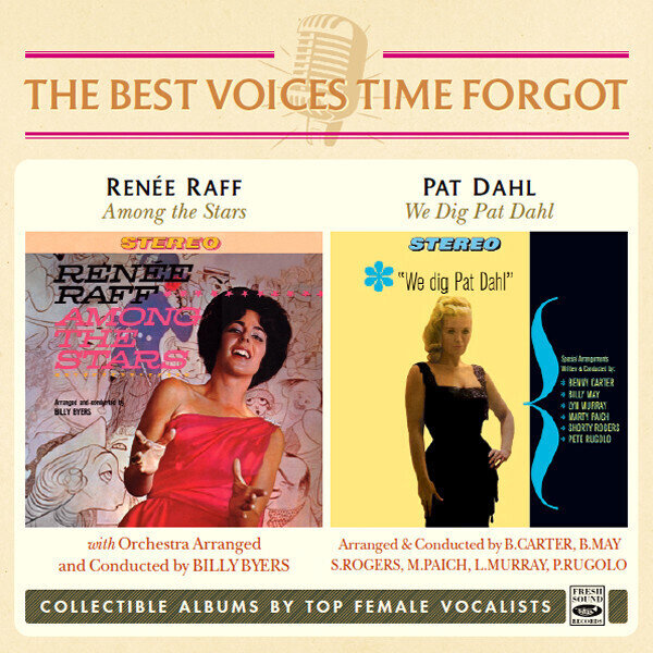 RENEE RAFF & PAT DAHL - The Best Voices Time Forgot (2 Lp in 1 Cd)