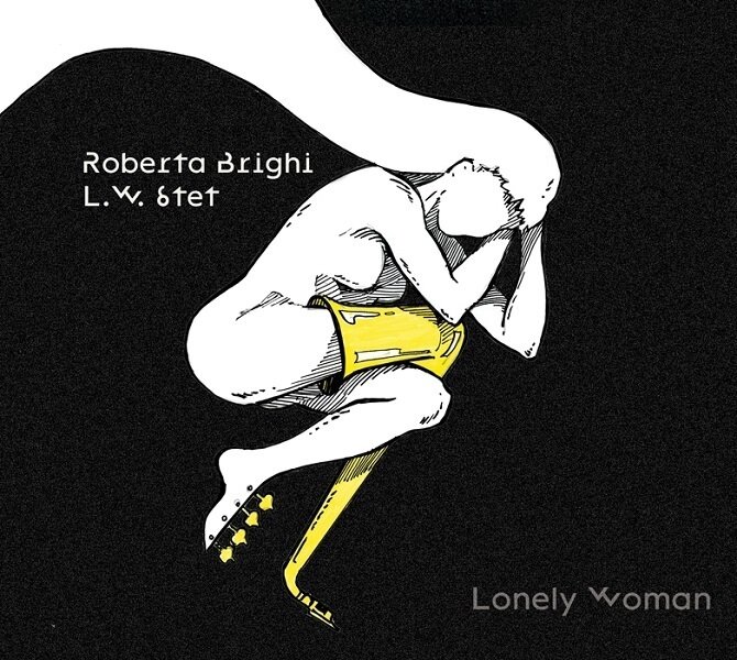 ROBERTA BRIGHI L.W. 6TET - Lonely Woman