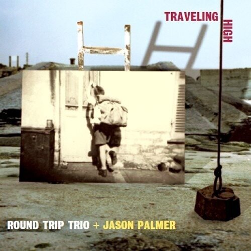 ROUND TRIP TRIO - Traveling High